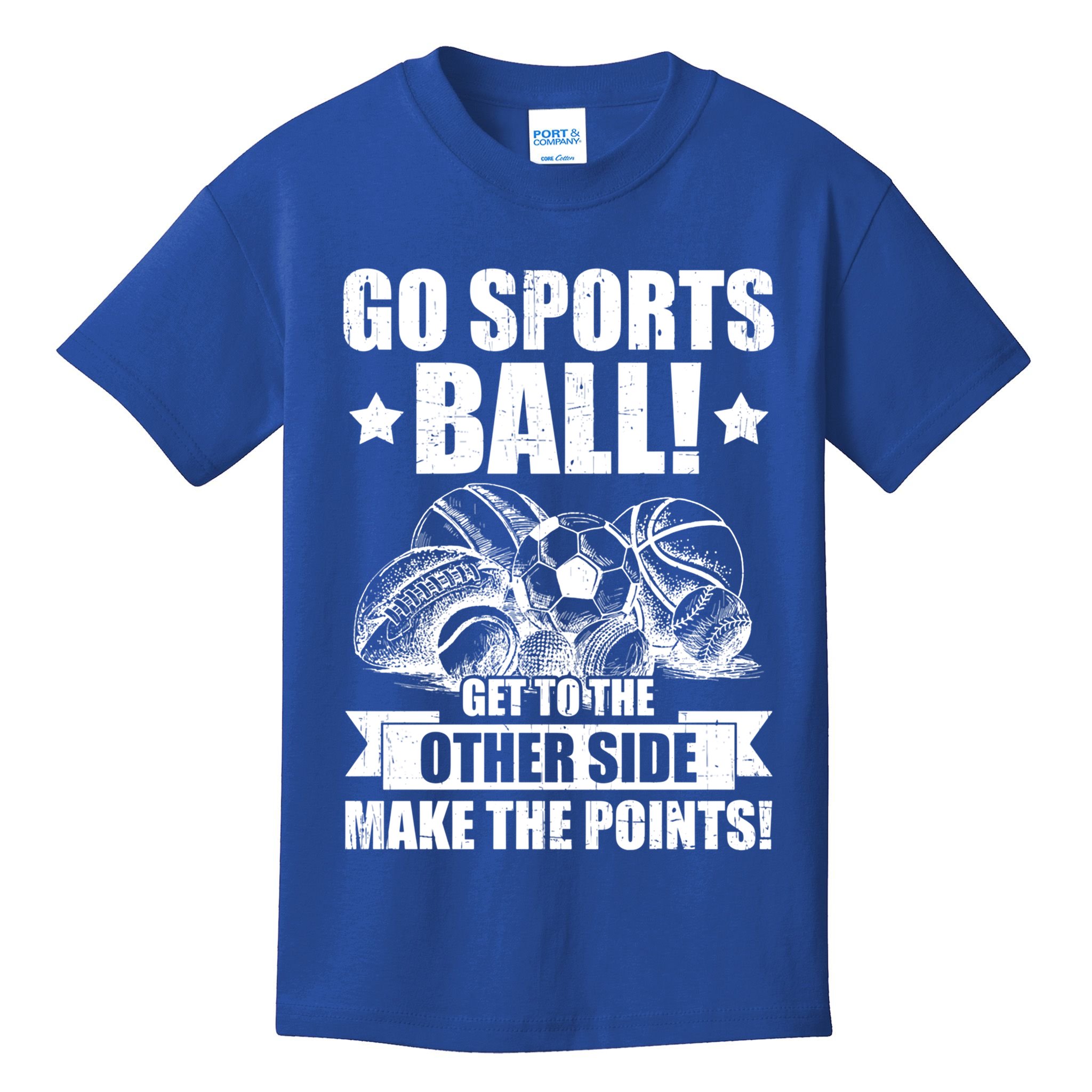 Go Sports Ball Funny Fun Sporting Meaningful Gift Kids T-Shirt