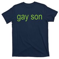 Gay Son Brat Dark Humor Joke 365 Partygirl T-Shirt