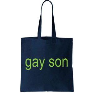 Gay Son Brat Dark Humor Joke 365 Partygirl Tote Bag