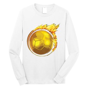 Gold Soccer Ball Flames Flaming Flying Soccer Ball On Fire Long Sleeve Shirt