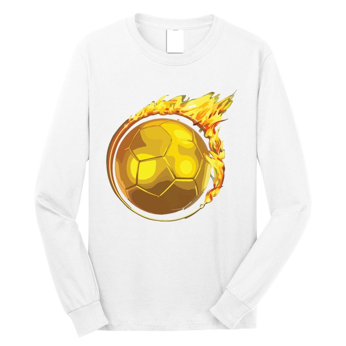 Gold Soccer Ball Flames Flaming Flying Soccer Ball On Fire Long Sleeve Shirt