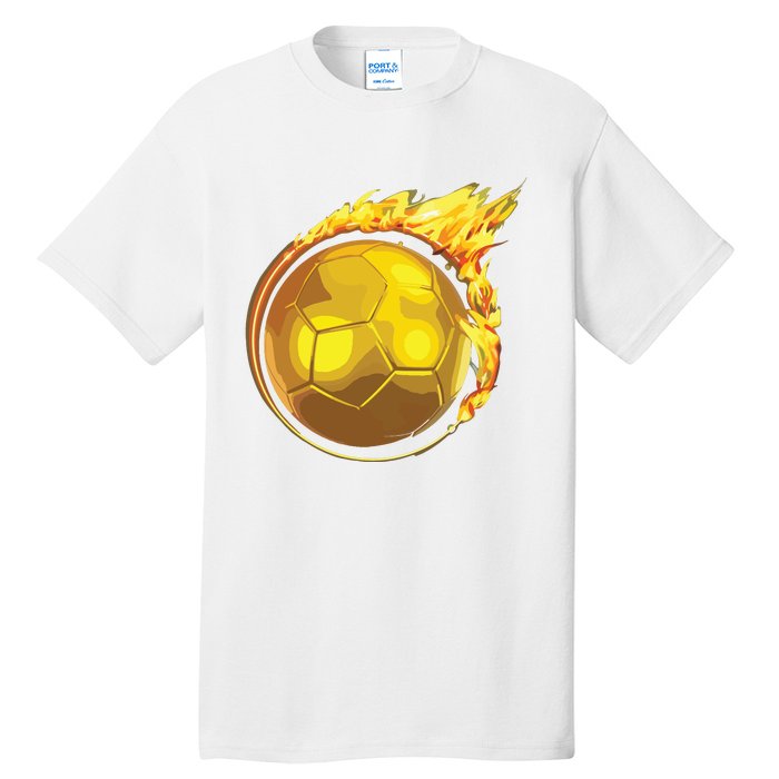 Gold Soccer Ball Flames Flaming Flying Soccer Ball On Fire Tall T-Shirt