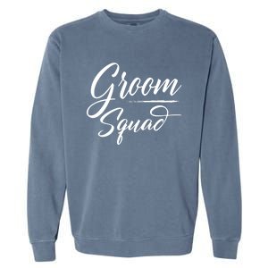 Groom Squad Bachelor Party Groom Wedding Gift Garment-Dyed Sweatshirt