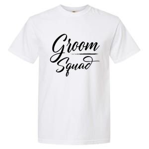 Groom Squad Bachelor Party Groom Wedding Gift Garment-Dyed Heavyweight T-Shirt