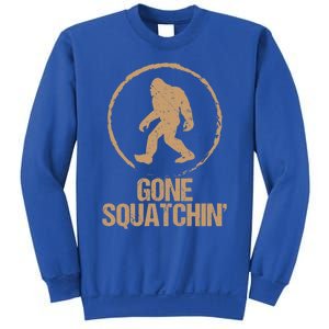 Gone Squatchin: Bigfoot Hunter Gone Squatching Sasquatch Funny Gift Sweatshirt