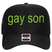 Gay Son Brat Dark Humor Joke 365 Partygirl Gift High Crown Mesh Back Trucker Hat