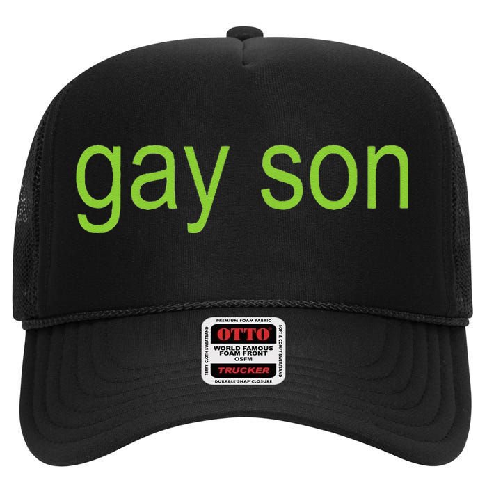 Gay Son Brat Dark Humor Joke 365 Partygirl Gift High Crown Mesh Back Trucker Hat