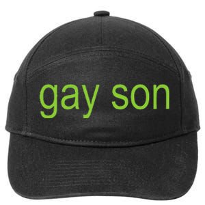 Gay Son Brat Dark Humor Joke 365 Partygirl Gift 7-Panel Snapback Hat