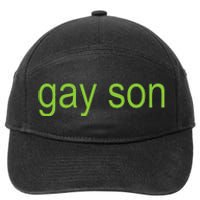 Gay Son Brat Dark Humor Joke 365 Partygirl Gift 7-Panel Snapback Hat