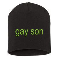 Gay Son Brat Dark Humor Joke 365 Partygirl Gift Short Acrylic Beanie