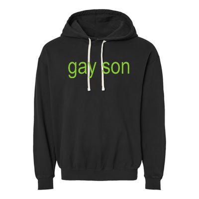 Gay Son Brat Dark Humor Joke Garment-Dyed Fleece Hoodie