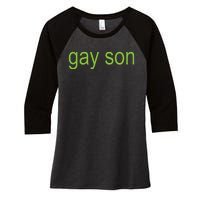 Gay Son Brat Dark Humor Joke Women's Tri-Blend 3/4-Sleeve Raglan Shirt