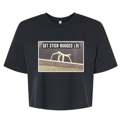 Get Stick Bugged Lol Meme Bella+Canvas Jersey Crop Tee