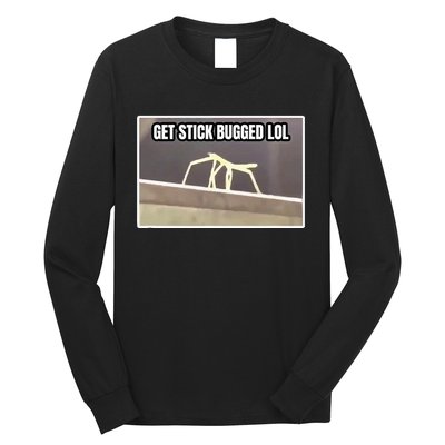 Get Stick Bugged Lol Meme Long Sleeve Shirt