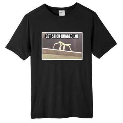 Get Stick Bugged Lol Meme Tall Fusion ChromaSoft Performance T-Shirt