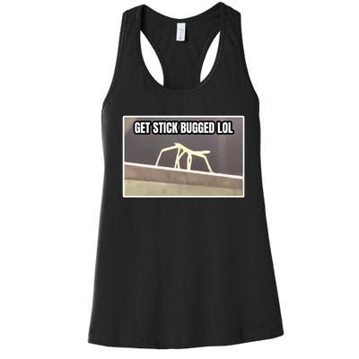 Get Stick Bugged Lol Meme Women's Racerback Tank