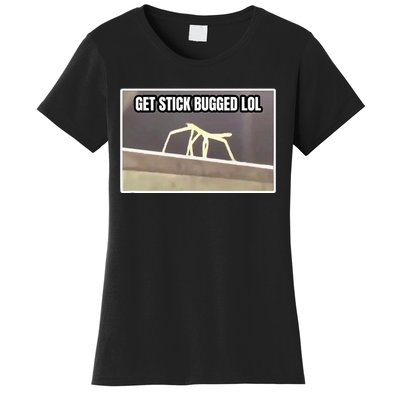 Get Stick Bugged Lol Meme Women's T-Shirt