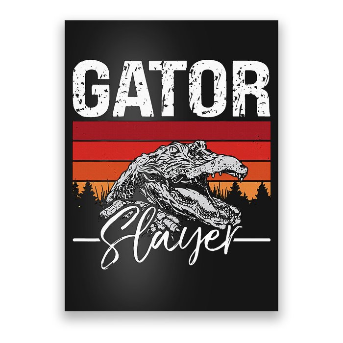 Gator S.L.A.Y.E.R Crocodiles Gator Hunting Alligator Hunting Poster