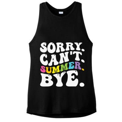 Groovy Sorry Cant Summer Bye Teacher Last Day Of School Ladies PosiCharge Tri-Blend Wicking Tank