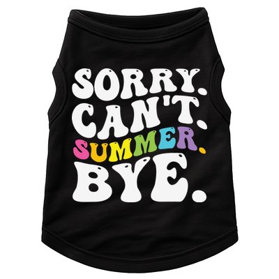 Groovy Sorry Cant Summer Bye Teacher Last Day Of School Doggie Tank