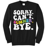 Groovy Sorry Cant Summer Bye Teacher Last Day Of School Sweatshirt