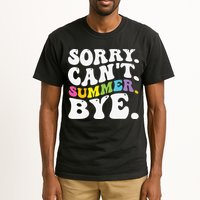 Groovy Sorry Cant Summer Bye Teacher Last Day Of School Tall T-Shirt