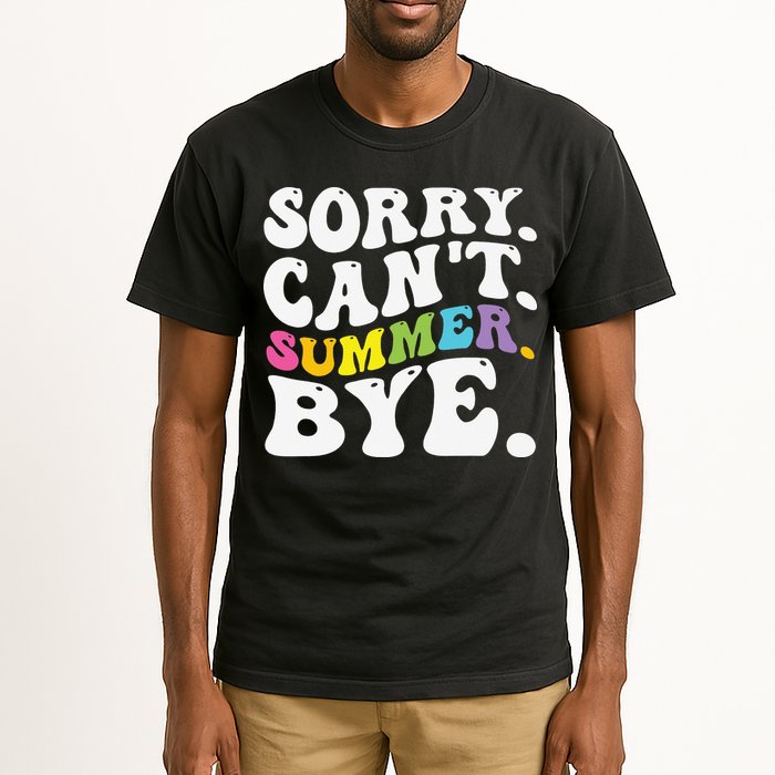 Groovy Sorry Cant Summer Bye Teacher Last Day Of School Tall T-Shirt