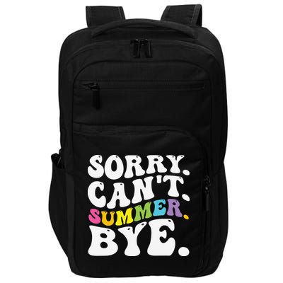 Groovy Sorry Cant Summer Bye Teacher Last Day Of School Impact Tech Backpack