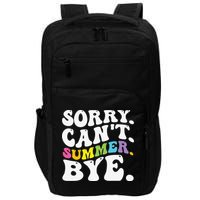 Groovy Sorry Cant Summer Bye Teacher Last Day Of School Impact Tech Backpack
