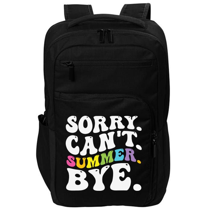 Groovy Sorry Cant Summer Bye Teacher Last Day Of School Impact Tech Backpack