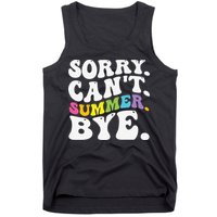 Groovy Sorry Cant Summer Bye Teacher Last Day Of School Tank Top