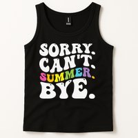 Groovy Sorry Cant Summer Bye Teacher Last Day Of School Tank Top
