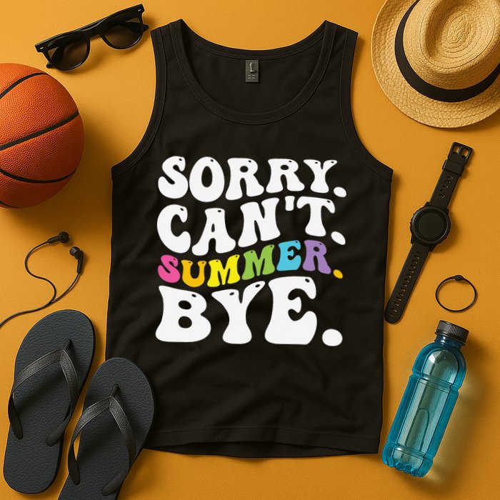 Groovy Sorry Cant Summer Bye Teacher Last Day Of School Tank Top
