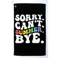 Groovy Sorry Cant Summer Bye Teacher Last Day Of School Golf Towel