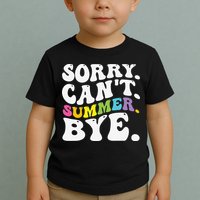 Groovy Sorry Cant Summer Bye Teacher Last Day Of School Toddler T-Shirt