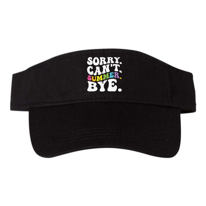 Groovy Sorry Cant Summer Bye Teacher Last Day Of School Visor