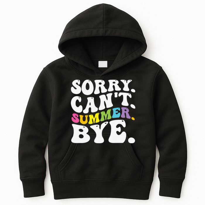 Groovy Sorry Cant Summer Bye Teacher Last Day Of School Kids Hoodie