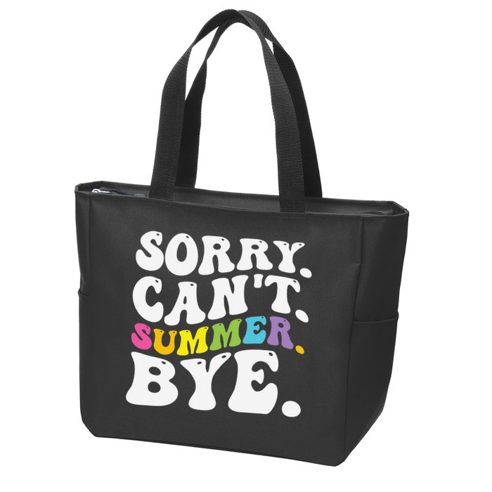 Groovy Sorry Cant Summer Bye Teacher Last Day Of School Zip Tote Bag