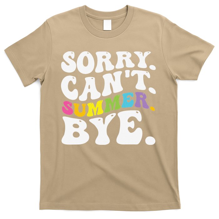 Groovy Sorry Cant Summer Bye Teacher Last Day Of School T-Shirt