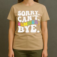 Groovy Sorry Cant Summer Bye Teacher Last Day Of School T-Shirt