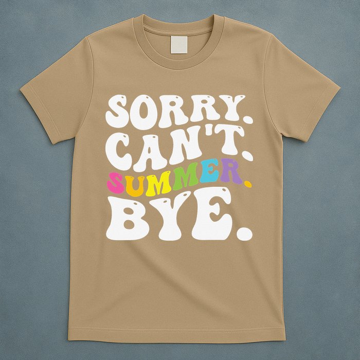 Groovy Sorry Cant Summer Bye Teacher Last Day Of School T-Shirt