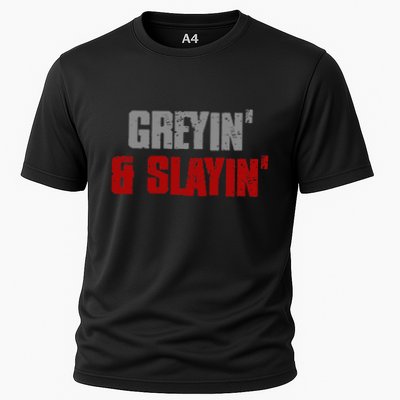 Greyin & Slayin Confident Stylish Successful Aging Awesome Performance Shirt