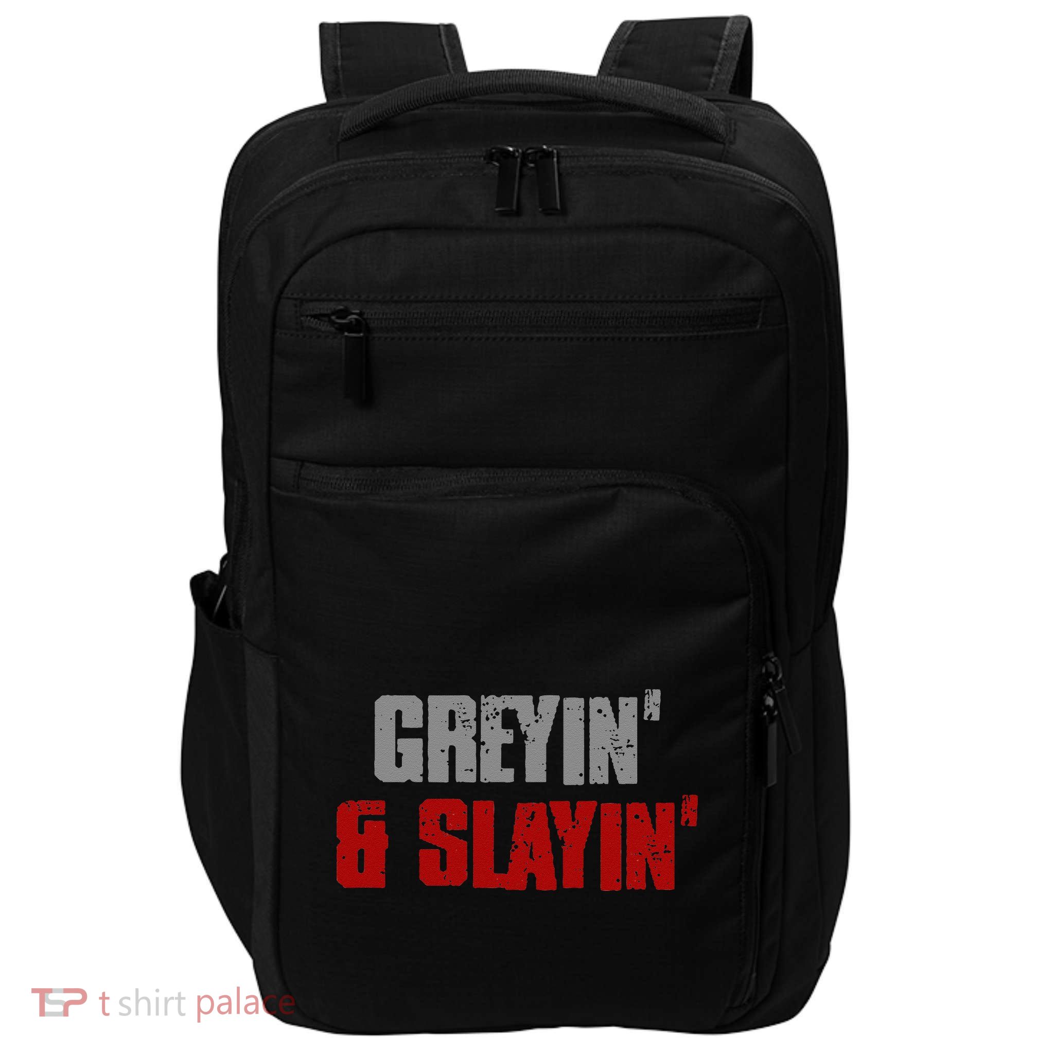 Greyin & Slayin Confident Stylish Successful Aging Awesome Impact Tech Backpack