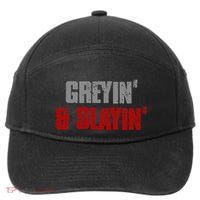 Greyin & Slayin Confident Stylish Successful Aging Awesome 7-Panel Snapback Hat