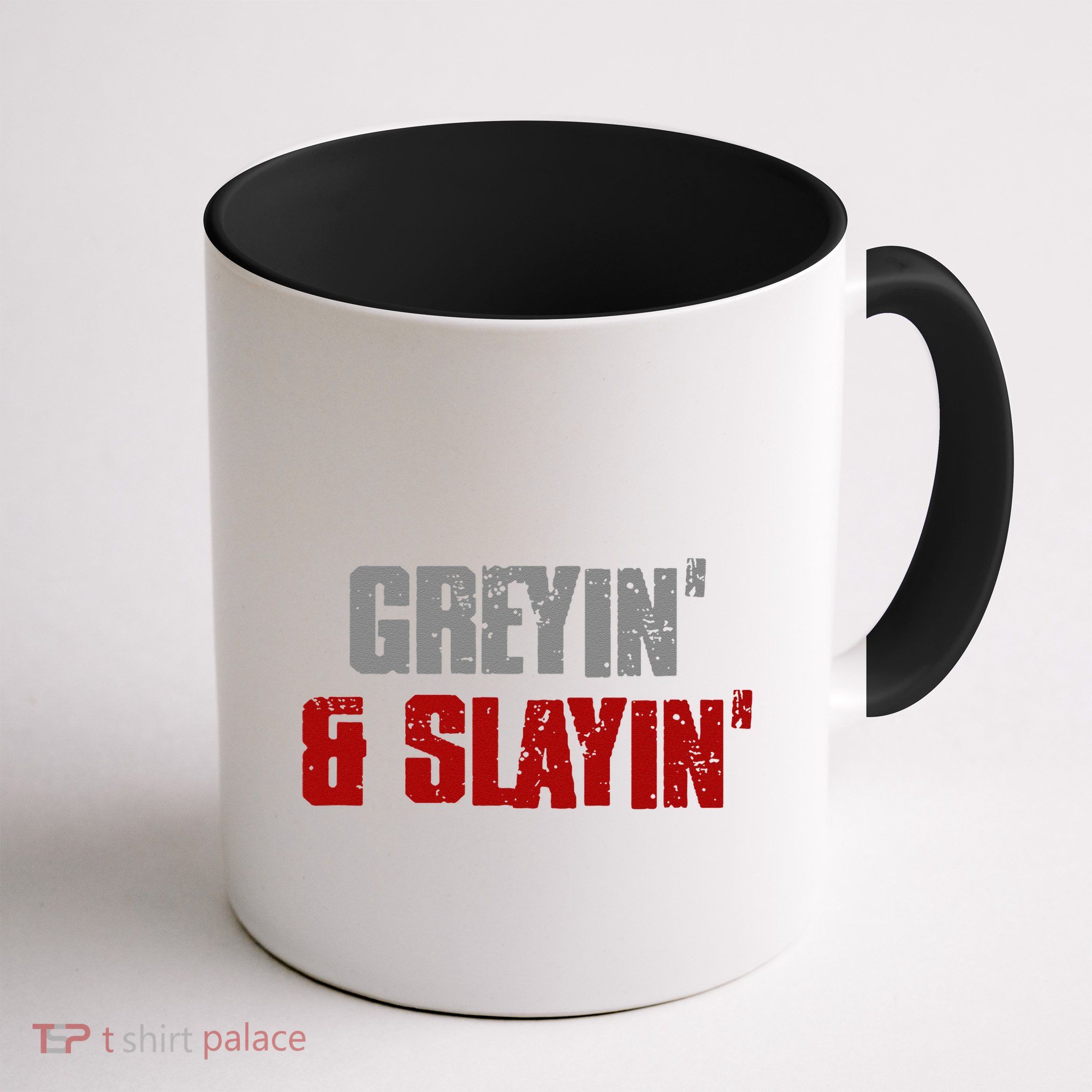 Greyin & Slayin Confident Stylish Successful Aging Awesome Mug