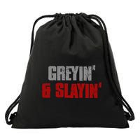 Greyin & Slayin Confident Stylish Successful Aging Awesome Drawstring Bag