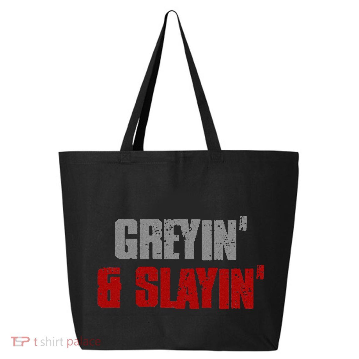 Greyin & Slayin Confident Stylish Successful Aging Awesome 25L Jumbo Tote