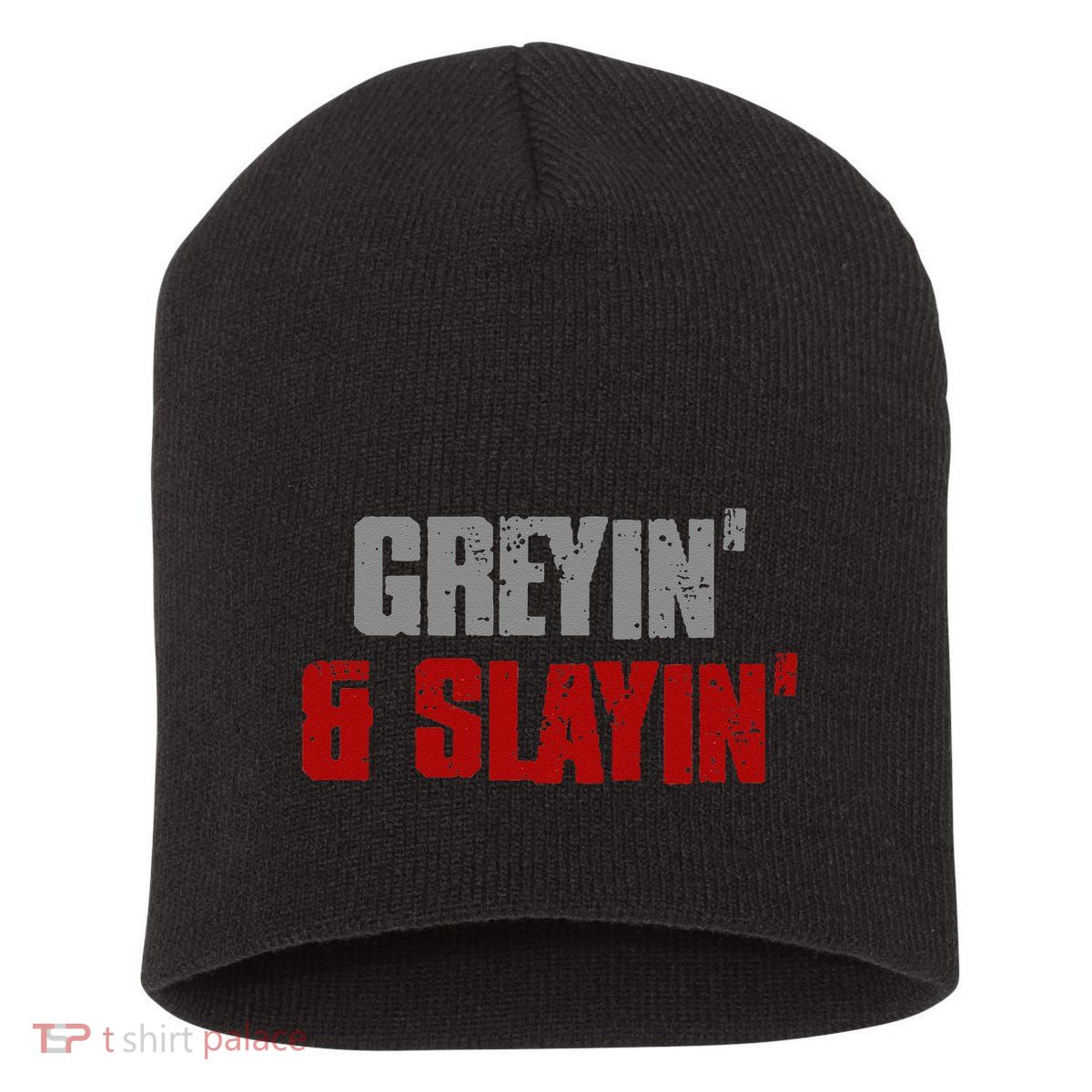 Greyin & Slayin Confident Stylish Successful Aging Awesome Short Acrylic Beanie