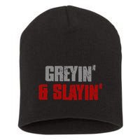 Greyin & Slayin Confident Stylish Successful Aging Awesome Short Acrylic Beanie
