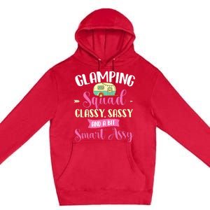 Glamping Squad Classy Sassy Glamper Glamorous Camping Camper Premium Pullover Hoodie